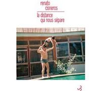 La distance qui nous sépare Renato Cisneros (Auteur)