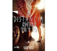 La Distancia Entre Tu Y Yo [Livre en VO] West, Kasie (Auteur)