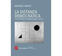 La distanza democratica. Corpi intermedi e rappresentanza politica
