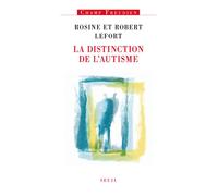 La Distinction de l'autisme - Rosine et Robert Lefort - Seuil - broché - Etude