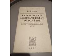 La Distinction De L'etant Fini Et De Son Etre - Dispute Métaphysique Xxxi