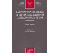 La distinction des ordres et des systèmes juridiques dans les conflits de lois David Sindres (Auteur)