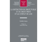 La distinction du droit public et du droit privé et le conflit de lois Ouvrage publié avec le soutien de l'université paris 1 panthéon-sorbonne - Clotilde Camus - Lgdj - broché - Etude