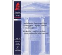 La Distinction Du Droit Public Et Du Droit Privé : Regards Français Et Britanniques - The Public Law/Private Law Divide : Une Entente Assez Cordiale ?