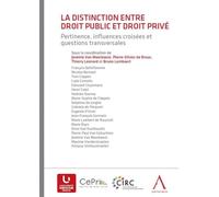La distinction entre droit prive et droit public Pertinence, influences croisees et questions transversales - Collectif - Anthemis - broché - Etude
