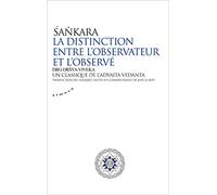 La distinction entre l'observateur et l'observé - Un classique de l'advaita vedanta