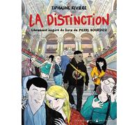 La Distinction Librement inspiré du livre de Pierre Bourdieu - Tiphaine Rivière - Delcourt - cartonné - Bande dessinée