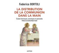 La distribution de la communion dans la main: Etudes historiques, canoniques et pastorales