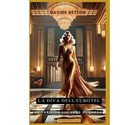 La Diva dell'Eurotel: Un Thriller sul lago di Garda.