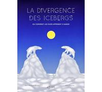 La divergence des icebergs: Ou comment les ours apprirent à nager