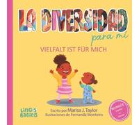 La diversidad para mí/ Vielfalt ist für mich: Ein zweisprachiges Kinderbuch Spanisch und Deutsch / Libro infantil bilingüe Español Alemán/ Kinderbuch Vielfalt Diversität