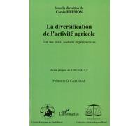La Diversification De L'activité Agricole - Etat Des Lieux, Souhaits Et Perspectives