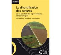La diversification des cultures Lever les obstacles agronomiques et économiques. - Jean-Marc Meynard - Quae - broché - Essai