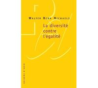 La Diversité contre l'égalité - Walter Benn Michaels - Raisons D'agir Eds - broché - Essai