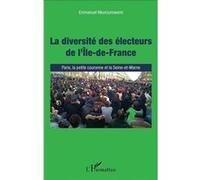 La Diversité Des Électeurs De L'ile-De-France - Paris, La Petite Couronne Et La Seine-Et-Marne