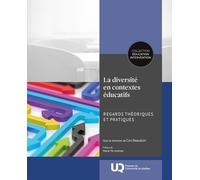 La Diversité En Contextes Éducatifs - Regards Théoriques Et Pratiques