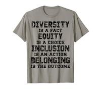 La diversité est Un Fait L'équité isa Choix L'inclusion est Une Action T-Shirt