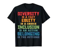 La diversité est Un Fait L'équité isa Choix L'inclusion est Une Action T-Shirt