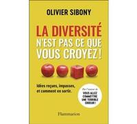 Olivier Sibony – La diversité n'est pas ce que vous croyez ! – Broché – Flammarion