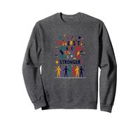 La diversité Nous Rend Plus forts : Célébration de l'unité Inclusive Sweatshirt, Unisexe pour Adultes, Chiné Foncé, XL