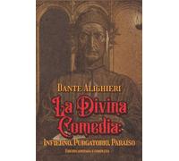 La Divina Comedia: Infierno, Purgatorio, Paraíso Edición anotada y completa: Edición de colección