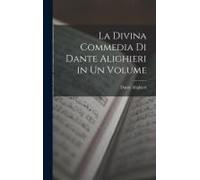 La Divina Commedia Di Dante Alighieri In Un Volume