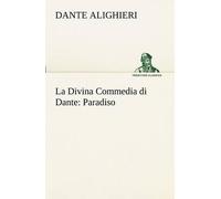 La Divina Commedia Di Dante: Paradiso