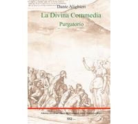 La Divina Commedia - Purgatorio: Edizione integrale - Parafrasi - Commenti critici - Podcast esclusivo