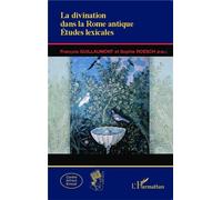La divination dans la Rome antique: Études lexicales