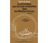 La divination par les huit cordelettes chez les Mwaba Gurma: Esquisses de leurs croyances religieuses Tome 2
