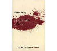 Eugène Ebodé – La Divine colère – Gallimard