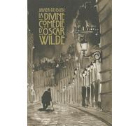 La Divine Comédie D'oscar Wilde