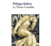 La Divine Comédie Entretiens avec Benoît Chantre - Philippe Sollers - Gallimard - Poche - Entretien