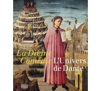 La Divine Comédie: L’Univers de Dante