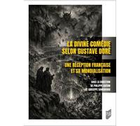La Divine Comédie selon Gustave Doré Une réception française et sa mondialisation - Philippe Guérin - Presses Universitaires Rennes - broché - Essai
