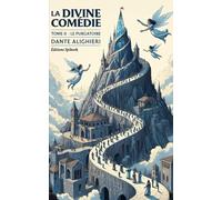 La divine comédie: Tome 2 : Le purgatoire