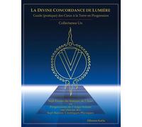 La Divine Concordance de Lumière - Guide (pratique) des Cieux à la Terre en Progression Guide des cieux à la terre - Karta Etbonan - Paume Saint-Germain - broché - Essai