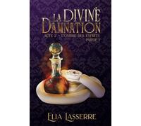 La Divine Damnation, Acte 2 : L'Ombre des Esprits partie 1