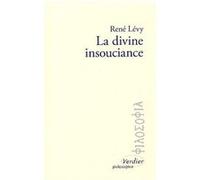 La divine insouciance René Lévy (Auteur)