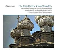 Choir of Danilov Monaster – La Divine Liturgie de Saint Jean Chrysostome – CD – Integral