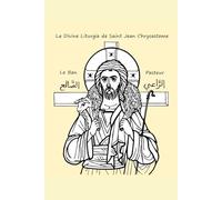 La Divine Liturgie de Saint Jean Chrysostome