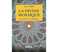 La Divine Mosaïque - Au Coeur Du Soufisme