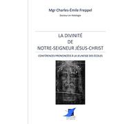 La divinité de Notre-Seigneur Jésus-Christ