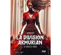 La division Armurian: La Nouvelle Garde
