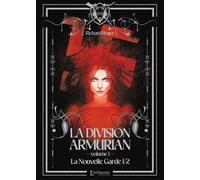 La Division Armurian - Volume 1 : La Nouvelle Garde (1ere partie)