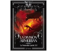La Division Armurian - Tome 1 - La Nouvelle Garde 2/2
