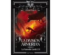 La Division Armurian - Volume 1 : La Nouvelle Garde (2e partie)