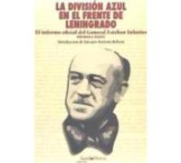 La División Azul En El Frente De Leningrado: El Informe Oficial Del General Esteban Infantes. Primera Parte - Salvador Fontenla Ballesta (intr.) Salvador Fontenla Ballesta Intr (Auteur)