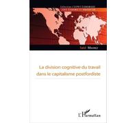 La division cognitive du travail dans le capitalisme postfordiste - Said Mahrez - L'harmattan - broché - Etude