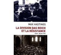 La Division Das Reich et la Résistance Max Hastings (Auteur)